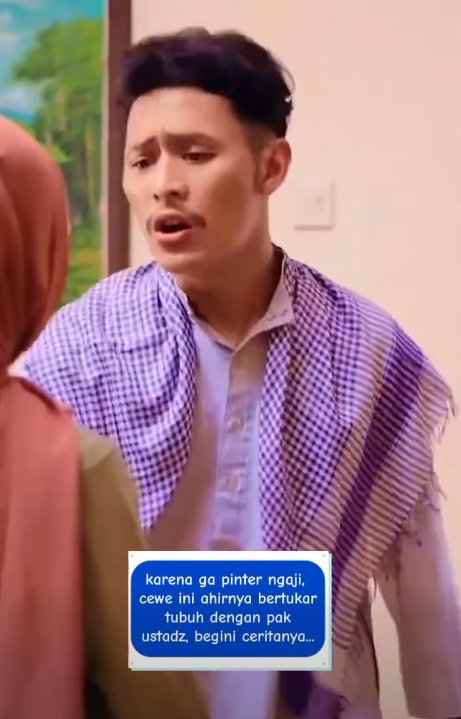 N2310098 karena ga pinter ngaji, cewe ini ahirnya bertukar tubuh dengan pak ustadz, begini ceritanya part 2